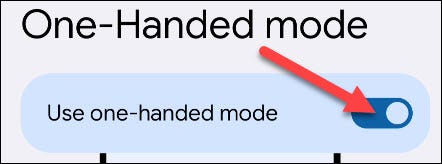 Turn on One-Handed Mode.